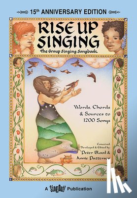 Blood, Peter, Patterson, Annie - RISE UP SINGING ANNIV/E 15/E