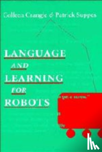 Crangle, Colleen, Suppes, Patrick - Language and Learning for Robots