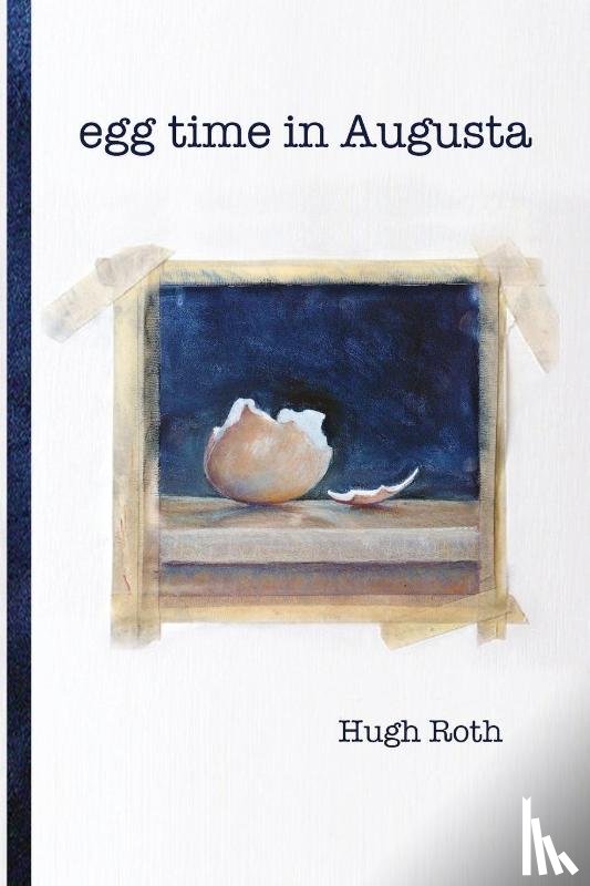 Roth, Hugh - Egg Time in Augusta