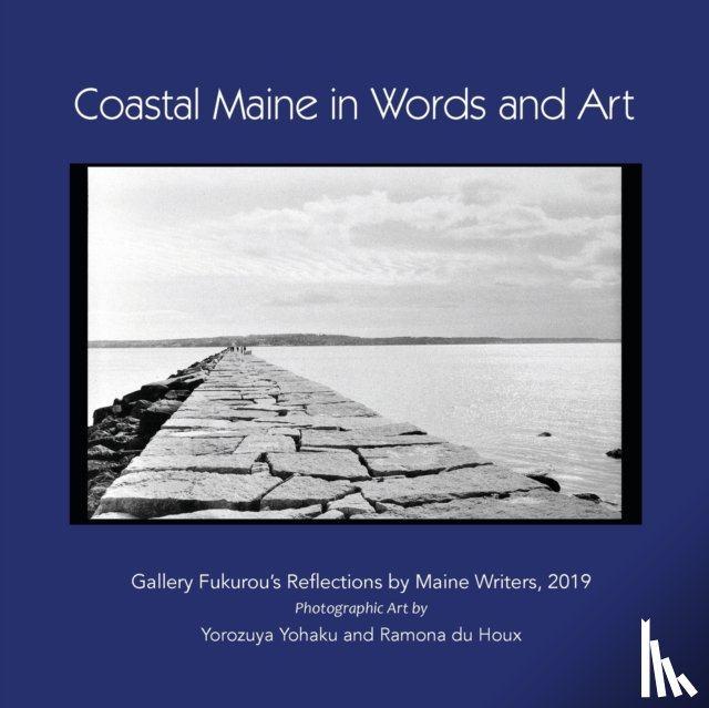 YOHAKU YOROZUYA - Coastal Maine in Words and Art