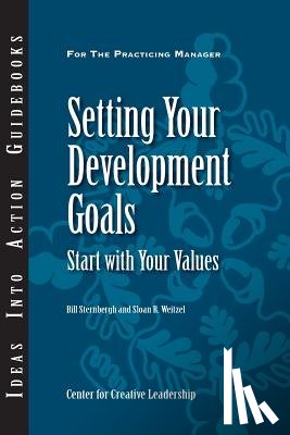 Center for Creative Leadership (CCL), Bill Sternbergh, Sloan R. Weitzel - Setting Your Development Goals