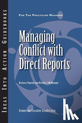 Center for Creative Leadership (CCL), Barbara Popejoy, Brenda J. McManigle - Managing Conflict with Direct Reports