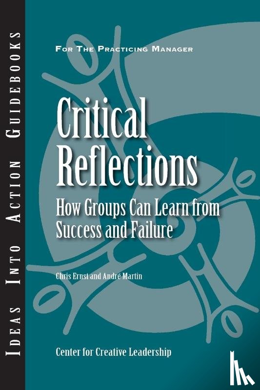 Center for Creative Leadership (CCL), Christopher T. Ernst, Andre Martin - Critical Reflections