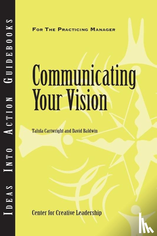 Cartwright, Talula, Baldwin, David - COMMUNICATING YOUR VISION