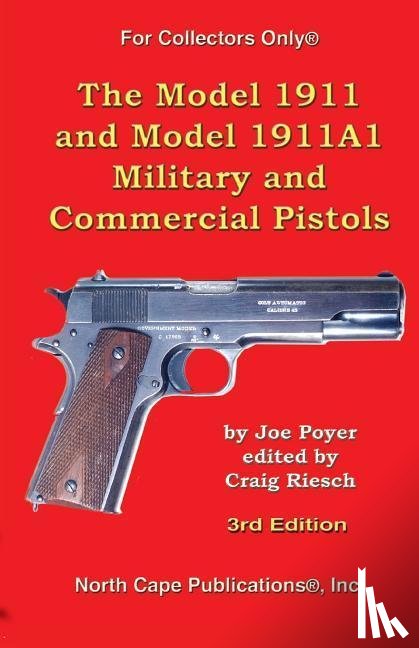 Poyer, Joe - MODEL 1911 & MODEL 1911A1 MILI