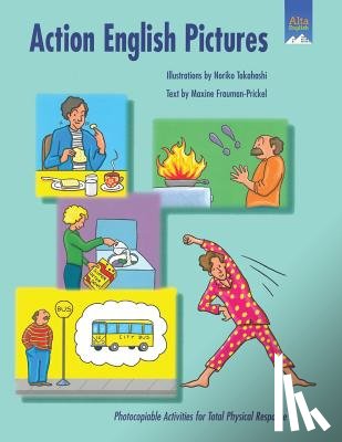 Takahashi, Noriko - Action English Pictures: Photocopiable Activities for Total Physical Response