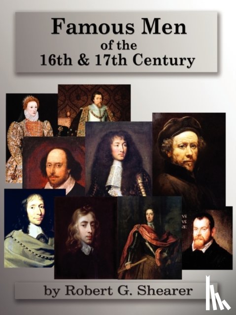 Shearer, Robert G - Famous Men of the 16th & 17th Century