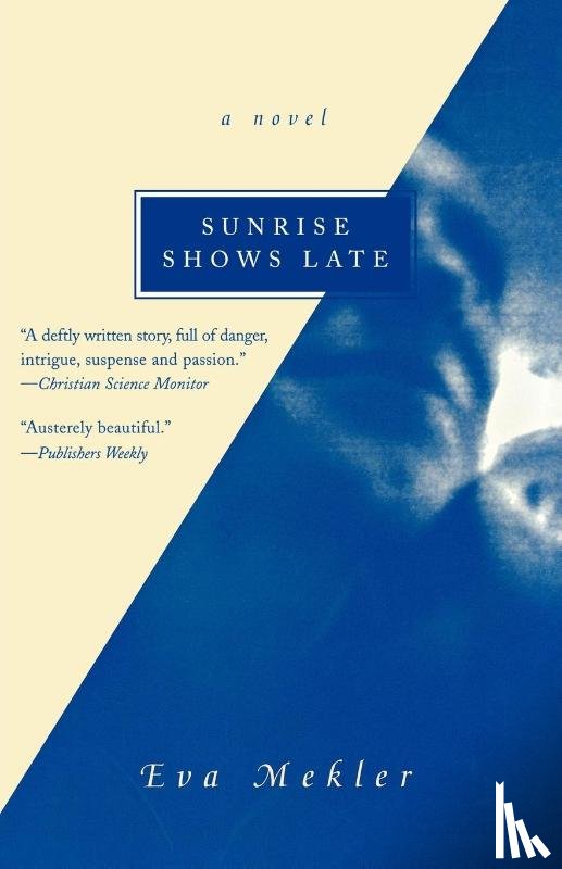 Mekler, Eva - Sunrise Shows Late