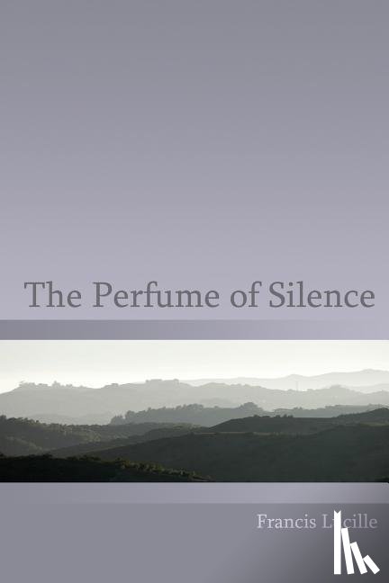 Spira, Rupert, Lucille, Francis - PERFUME OF SILENCE