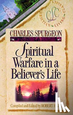 Spurgeon, Charles Haddon - Spiritual Warfare in a Believer's Life
