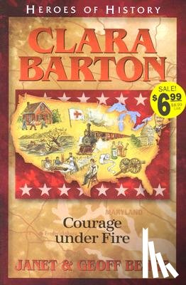Benge, Janet - Clara Barton Courage Under Fire
