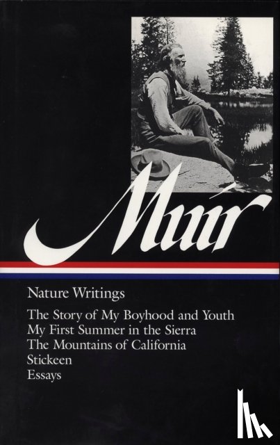 Muir, John - John Muir: Nature Writings (LOA #92)