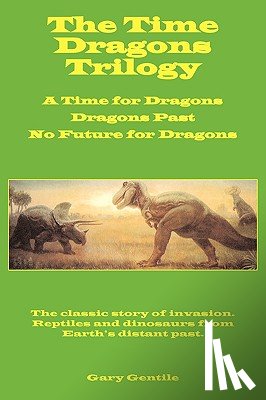 Gentile, Gary - The Time Dragons Trilogy