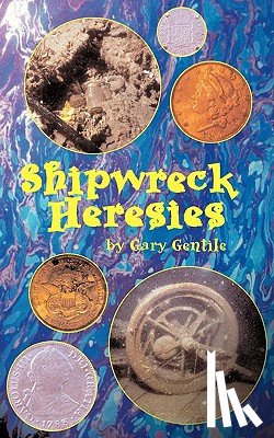 Gentile, Gary - Shipwreck Heresies