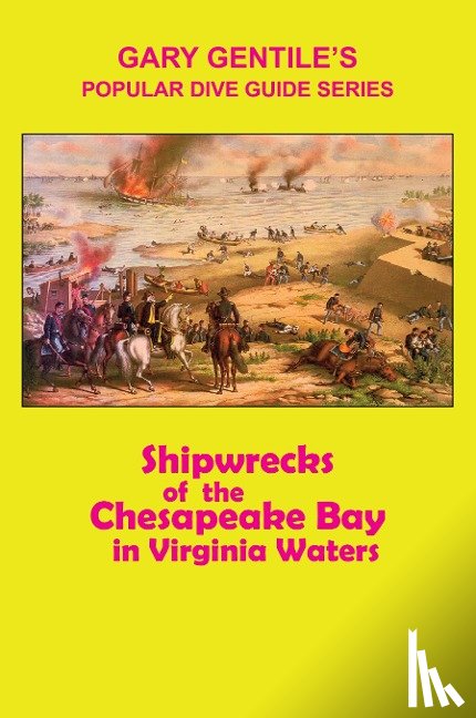 Gentile, Gary - Shipwrecks of the Chesapeake Bay in Virginia Waters