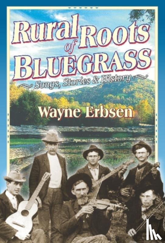 Erbsen, Wayne - Rural Roots of Bluegrass