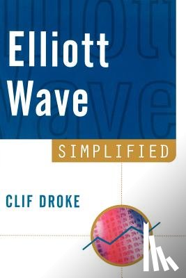 Droke, Clif, Droke, Cliff - Elliott Wave Simplified
