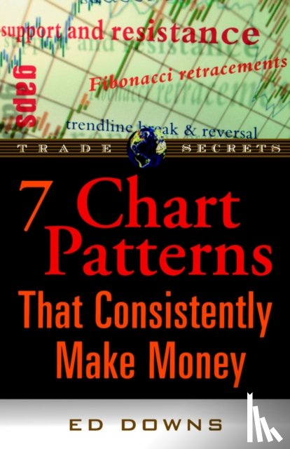 Downs, Edward - The 7 Chart Patterns That Consistently Make Money