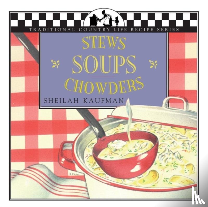 Kaufman, Sheilah - Stews, Soups, Chowders