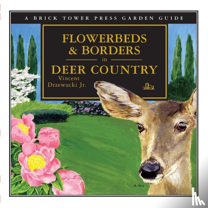 Drzewucki, Vincent - Flowerbeds & Borders in Deer Country
