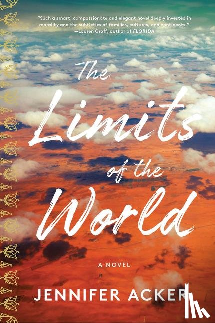 Acker, Jennifer - Limits of the World a Novel