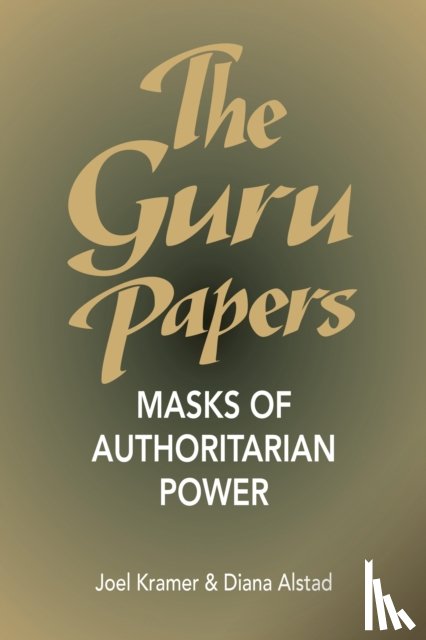 Kramer, Joel, Alstad, Diana - The Guru Papers