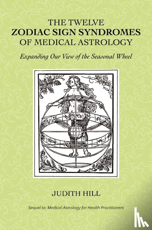 Hill, Judith - The Twelve Zodiac Sign Syndromes of Medical Astrology