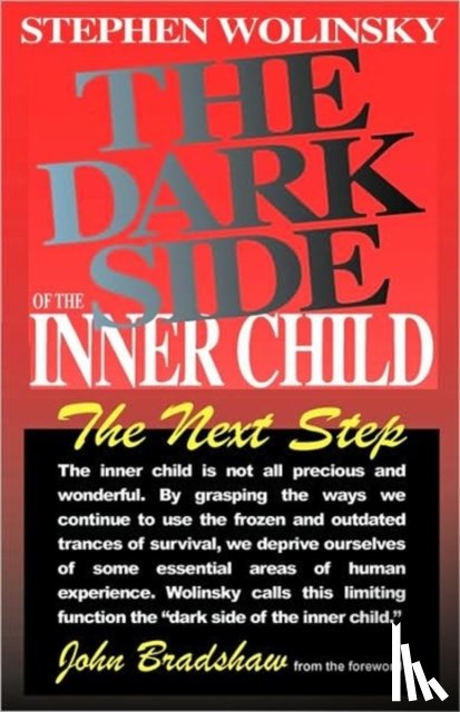 Wolinsky, Stephen - The Dark Side of the Inner Child