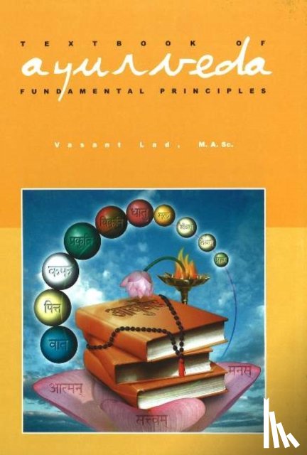 Lad, Dr Vasant - Textbook of Ayurveda