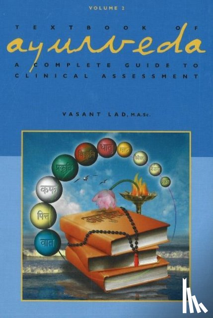 Lad, Dr Vasant - Textbook of Ayurveda