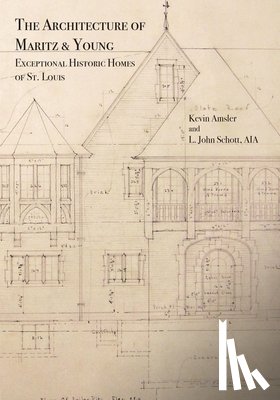 Amsler, Kevin, Schott, L. John - The Architecture of Maritz & Young