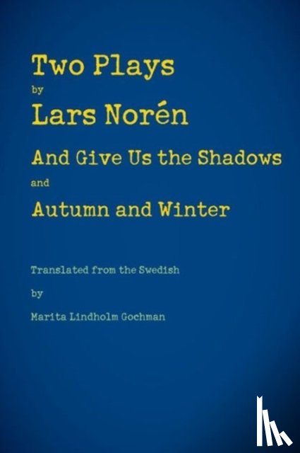 Marita Lindholm Gochman - Two Plays