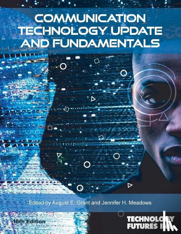  - Communication Technology Update and Fundamentals, 18th Edition
