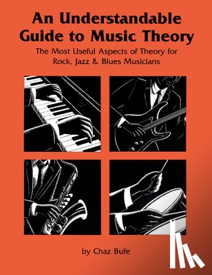 Bufe, Chaz - An Understandable Guide to Music Theory