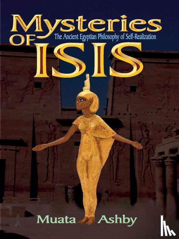 Ashby, Muata Abhaya - The Mysteries of Isis