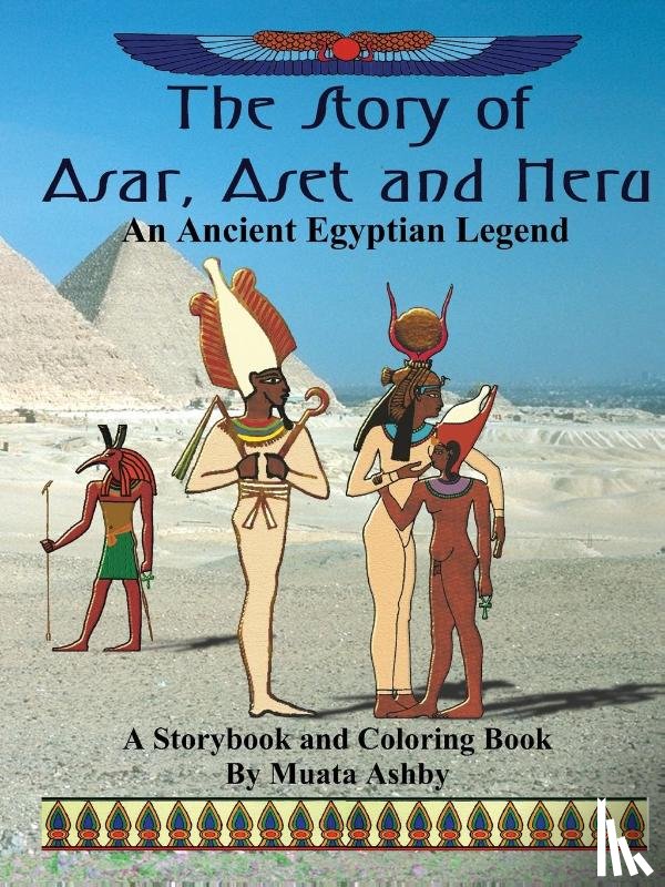 Ashby, Muata - The Story of Asar, Aset and Heru