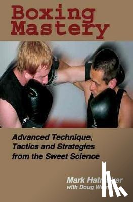 Hatmaker, Mark, Werner, Doug - Boxing Mastery