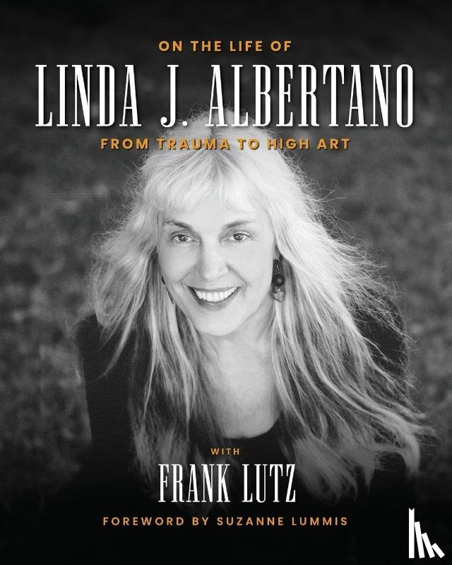 Albertano, Linda J, Lutz, Frank - On the Life of Linda J. Albertano