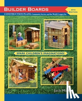 McKee, Jack - BUILDER BOARDS, Construction plans, Community service and the World's Largest Set: CONSTRUCTION PLANS, Community Service and the World's Largest Set