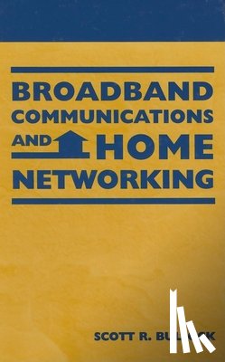 Bullock, Scott R. - Broadband Communications and Home Networking