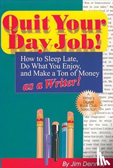 Denney, Jim - Quit Your Day Job!