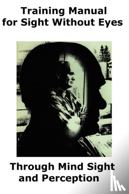 Hopkins, Lloyd F - Training Manual for Sight Without Eyes - Through Mind Sight and Perception