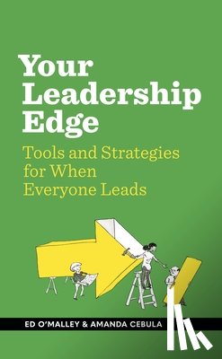 O'Malley, Ed - Your Leadership Edge: Strategies and Tools for When Everyone Leads