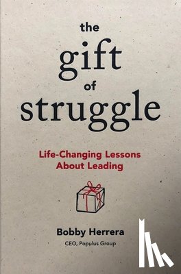Herrera, Bobby - The Gift of Struggle