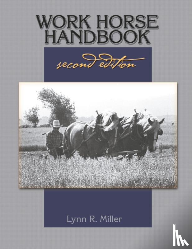 Miller, Lynn R - Work Horse Handbook