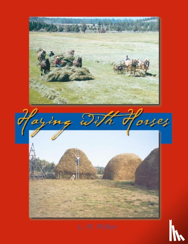 Miller, Lynn R - Haying With Horses