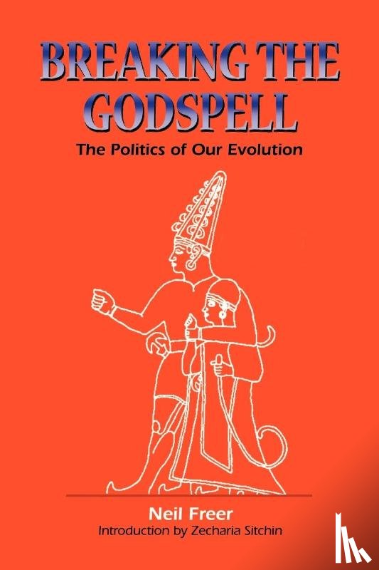 Freer, Neil, Sitchin, Zecharia - Breaking the Godspell