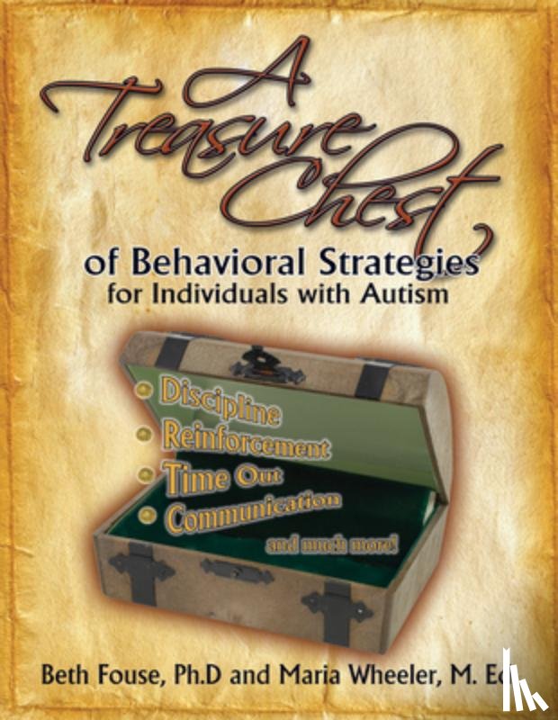 Fouse, Beth, Wheeler, Maria - A Treasure Chest of Behavioral Strategies for Individuals with Autism