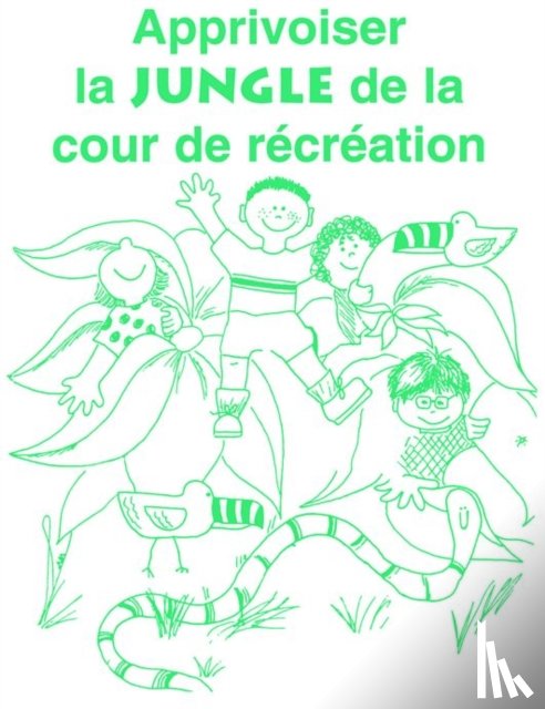 Gray, Carol - Apprivoiser la Jungle de la Cour de Recreation