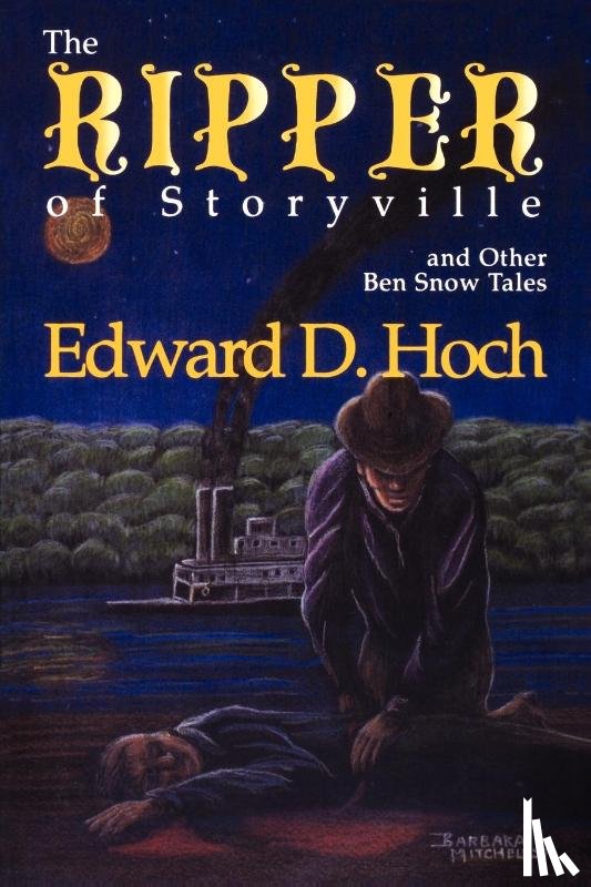 Hoch, Edward D - The Ripper of Storyville and Other Ben Snow Tales